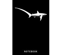 Thresher Shark Silhouette Simple Shark Design Journal Notebook: Sharks Lover Gifts For Kids, Girls, Boy, Funny Shark Notebook, Gift For Shark Lovers | Cute Sharks Composition Notebook