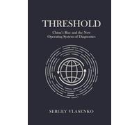 Threshold: China’s Rise and the New Operating System of Diagnostics (The Diagnostics Operating System)