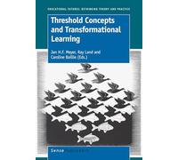 Threshold Concepts and Transformational Learning (Educational Futures)