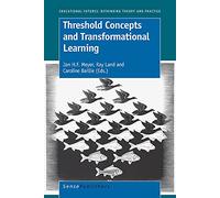 Threshold Concepts and Transformational Learning (Educational Futures)