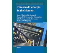 Threshold Concepts in the Moment: 77 (Educational Futures)