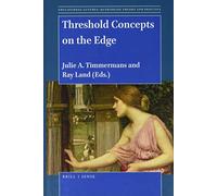 Threshold Concepts on the Edge: 73 (Educational Futures)