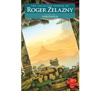 Threshold (The Collected Stories of Roger Zelazny)