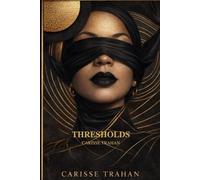 Thresholds: A Journey through the archetypes that shape us and the body that remembers