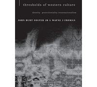 Thresholds of Western Culture: Identity, Postcoloniality, Transnationalism (Textures S.)