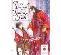 Thrice Married to a Salted Fish (Novel) Vol. 1