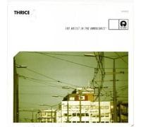 THRICE "THE ARTIST AND THE AMBULANCE" CD NEW