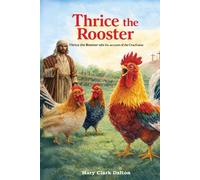 Thrice the Rooster