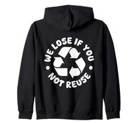 Thrift Shop We Lose If You Not Reuse Love Thrifting Zip Hoodie