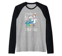 Thrift Shopper Funny Shopping I’d Rather Be Thrifting Raglan Baseball Tee