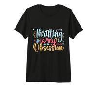 Thrift Shopper Thrifting is My Obsession Thrift Store Premium T-Shirt