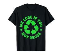 Thrift Shopper We Lose If You Not Reuse Thrift Store T-Shirt