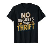 Thrifter Who Never Feels Guilty When Price Right Guilt Free T-Shirt