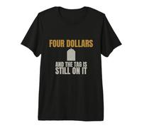 Thrifting - Four Dollars and The Tag is Still - Second Hand Premium T-Shirt