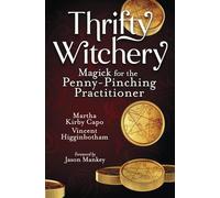 Thrifty Witchery: Magick for the Penny-Pinching Practitioner