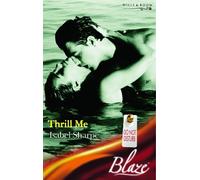 Thrill Me (Mills & Boon Blaze)