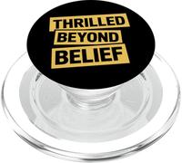 Thrilled Beyond Belief Funny Sarcasm Adult Moody Adult Humor PopSockets PopGrip for MagSafe