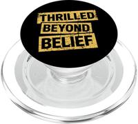 Thrilled Beyond Belief Funny Sarcasm Adult Moody Adult Humor PopSockets PopGrip for MagSafe