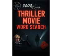 Thriller Movie Word Search Puzzle Book: 100 Word Finds, 2,000 Hidden Words & Answers: Big Word Search Challenge for Adults, Seniors & Teens - Brain ... Movies, TV, and Shorts Through Puzzles)