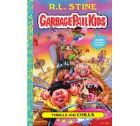 Thrills and Chills (Garbage Pail Kids Book 2)