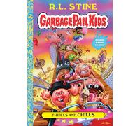 Thrills and Chills (Garbage Pail Kids Book 2)