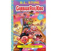 Thrills and Chills (Garbage Pail Kids Book 2)