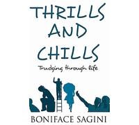 THRILLS and CHILLS: Trudging Through Life