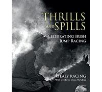 Thrills and Spills: Celebrating Irish Jump Racing