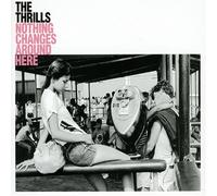 Thrills - Nothing Changes Around Here