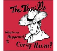 Thrills - Whatever Happened to Corey Haim