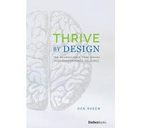 Thrive By Design: The Neuroscience That Drives High-Performance Cultures