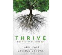 Thrive: Digging Deep, Reaching Out