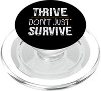 Thrive Don`t Just Survive Inspirational & Motivational Quote PopSockets PopGrip for MagSafe