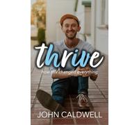thrive: how HIV changed everything