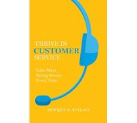 Thrive in Customer Service: Calm Mind, Strong Service Every Time.