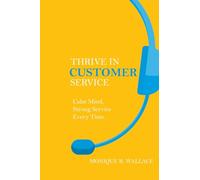 Thrive in Customer Service: Calm Mind, Strong Service Every Time.