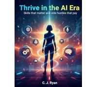 Thrive in the AI Era: Skills That Matter and Side Hustles That Pay