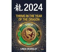 Thrive in the Year of the Dragon: Chinese Zodiac Horoscope 2024