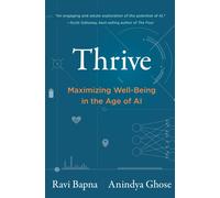 Thrive : Maximizing Well-Being in the Age of AI