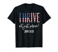 Thrive Not Just Survive John 10:10 Bible Passage USA Flag Value Graphic T-Shirt
