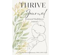 Thrive: Postnatal Mindfullness Journal