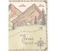 Thrive Quest: Design a Thriving Life (Thrive by Design Daily Planners)