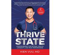 Thrive State, 2nd Edition: Your Blueprint for Optimal Health, Longevity, and Peak Performance