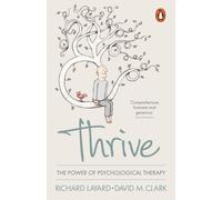 Thrive : The Power of Psychological Therapy