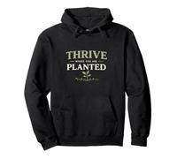 Thrive Where You Are Planted Positive Growth Quote Pullover Hoodie