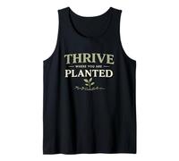 Thrive Where You are Planted Positive Growth Quote Tank Top