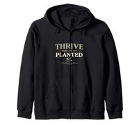 Thrive Where You Are Planted Positive Growth Quote Zip Hoodie