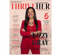 ThriveHER Movement Magazine March Edition: Kizzy Gray