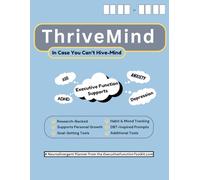 ThriveMind: A Neurodivergent Planner: A tool to support ADHD - Autism - Executive Function and More