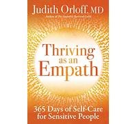 Thriving as an Empath : 365 Days of Empowering Self-Care Practices